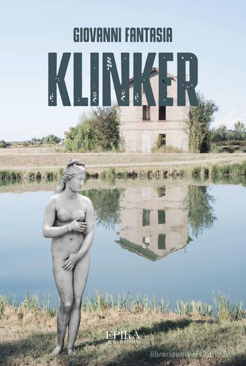 Klinker di Giovanni Fantasia edito da Epika