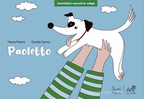 Paoletto. Ediz. kamishibai di Davide Sanna, Ylenia Petrini edito da Edizioni Artebambini