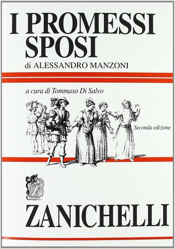 I promessi sposi di Alessandro Manzoni edito da Zanichelli