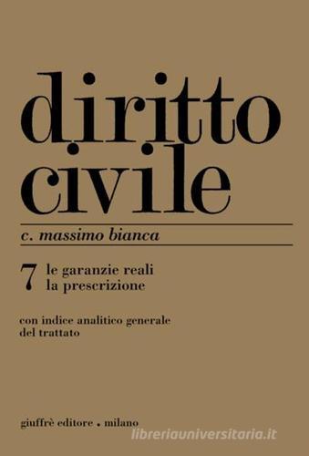 Diritto civile vol.7 di Cesare Massimo Bianca edito da Giuffrè