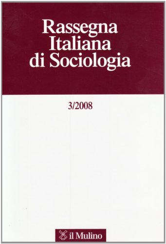 Rassegna italiana di sociologia (2008) vol.3 edito da Il Mulino