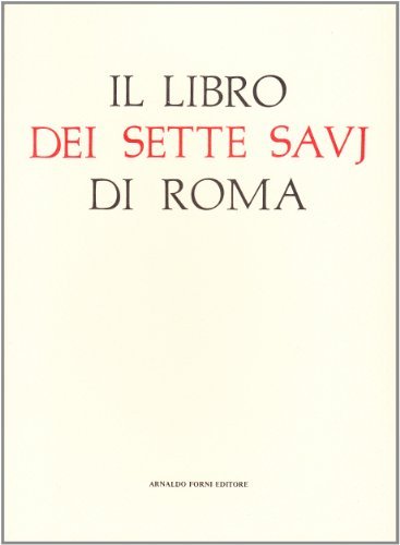Il libro dei sette savj di Roma (rist. anast. 1864-65) di Alessandro D'Ancona edito da Forni