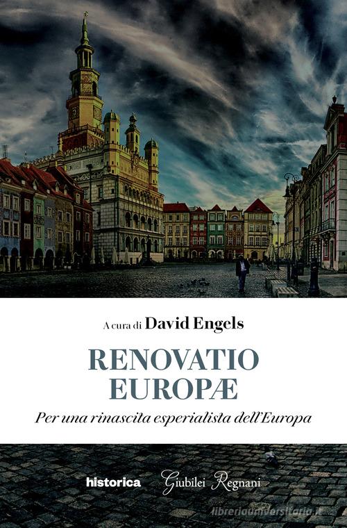 Renovatio Europae di David Engels edito da Historica Edizioni