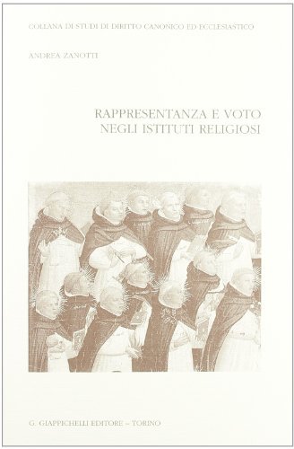 Rappresentanza e voto negli istituti religiosi di Andrea Zanotti edito da Giappichelli