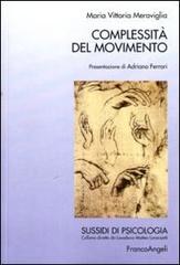 Complessità del movimento di M. Vittoria Meraviglia edito da Franco Angeli