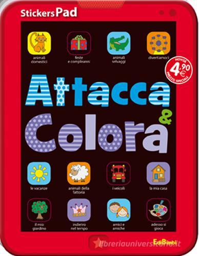 Attacca & colora. Con adesivi. StickersPad edito da Edibimbi