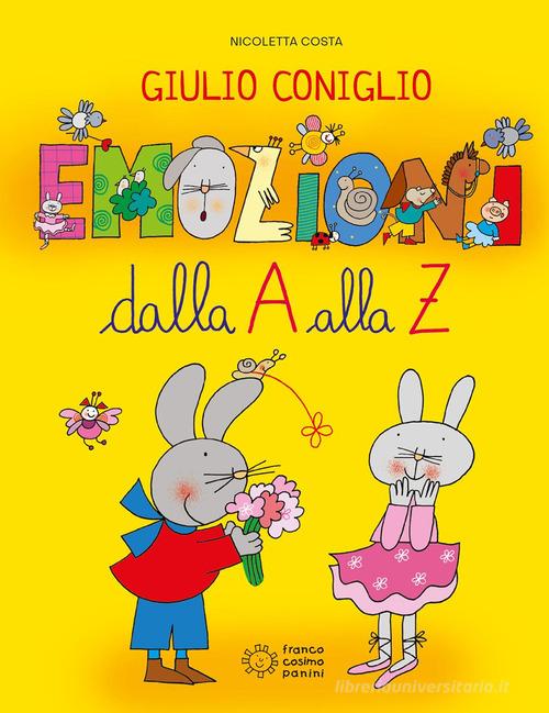 Giulio Coniglio. Emozioni dalla A alla Z. Ediz. a colori di Nicoletta Costa edito da Franco Cosimo Panini