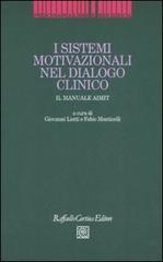 I sistemi motivazionali nel dialogo clinico. Il manuale AIMIT edito da Raffaello Cortina Editore