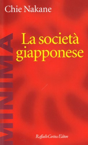 La società giapponese di Chie Nakane edito da Raffaello Cortina Editore