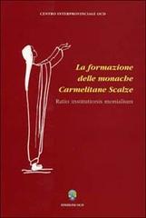 La formazione delle monache Carmelitane Scalze. Ratio institutionis monialium edito da OCD