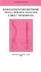 Basi elementari tecniche della terapia manuale e dell'osteopatia di Marcel Bienfait edito da Marrapese
