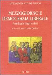 Mezzogiorno e democrazia liberale. Antologia degli scritti di Antonio De Viti De Marco edito da Palomar