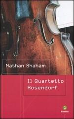 Il quartetto Rosendorf di Nathan Shaham edito da Giuntina