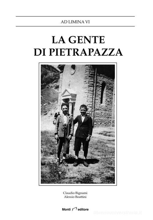 La gente di Pietrapazza di Claudio Bignami, Alessio Boattini edito da Monti Raffaele