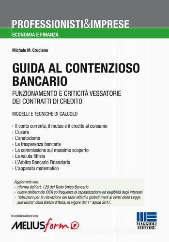 Guida al contenzioso bancario di Michele Mauro Cruciano edito da Maggioli Editore
