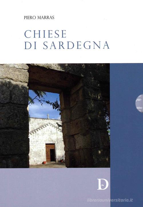 Chiese di Sardegna. Ediz. illustrata di Piero Marras edito da Carlo Delfino Editore