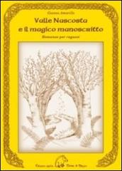 Valle nascosta e il magico manoscritto di Gianna Amarillo edito da Terra di Mezzo