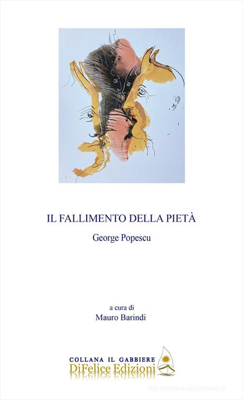 Il fallimento della pietà di George Popescu edito da Di Felice Edizioni
