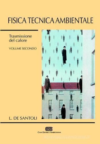 Fisica tecnica ambientale vol.2 di Livio De Santoli edito da CEA