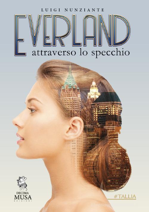 Everland. Attraverso lo specchio di Luigi Nunziante edito da Decima Musa Edizioni