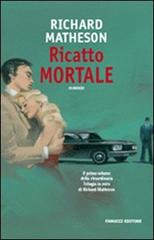 Ricatto mortale di Richard Matheson edito da Fanucci