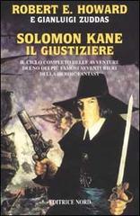 Solomon Kane. Il giustiziere di Robert E. Howard, Gianluigi Zuddas edito da Nord