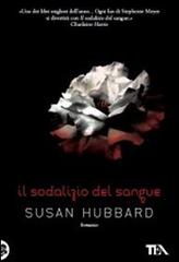 Il sodalizio del sangue di Susan Hubbard edito da TEA