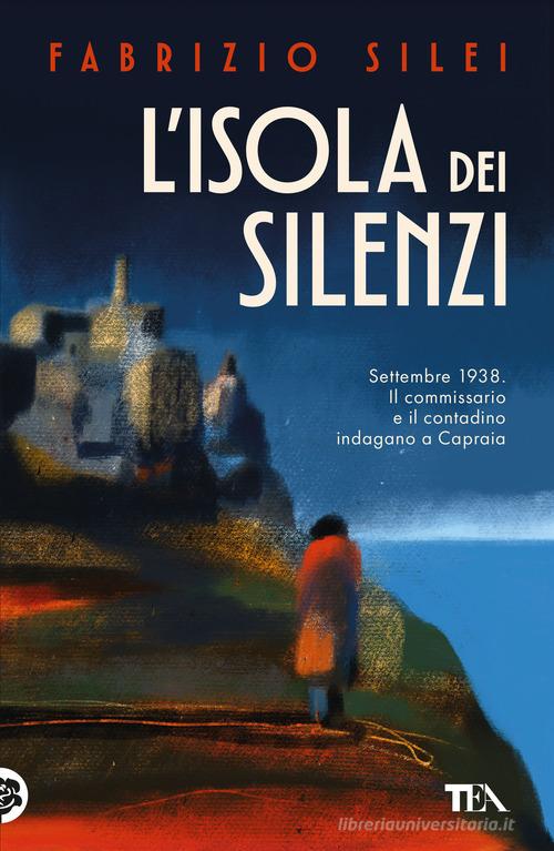 L'isola dei silenzi di Fabrizio Silei edito da TEA