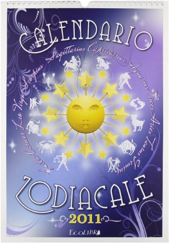 Calendario zodiacale 2011 edito da Ecolibri