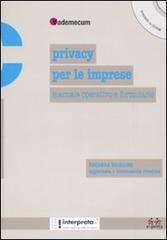 Privacy per le imprese. Manuale operativo e formulario. Con CD-ROM edito da Experta