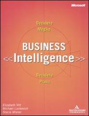 Business intelligence di Michael Luckevich, Stacia Misner, Elizabeth Vitt edito da Mondadori Informatica