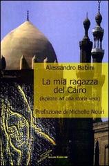 La mia ragazza del Cairo di Alessandro Babini edito da Giraldi Editore