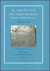 Il trattato fra Sardi ed Efeso degli anni 90 a. C. di Umberto Laffi edito da Fabrizio Serra Editore
