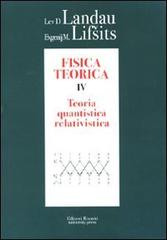 Fisica teorica vol.4 di Lev D. Landau, Evgenij M. Lifsits edito da Editori Riuniti Univ. Press