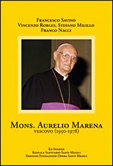 Mons. Aurelio Marena vescovo (1950-1978) edito da Ed Insieme