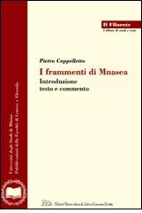 I frammenti di Mnasea. Introduzione, testo e commento di Pietro Cappelletto edito da LED Edizioni Universitarie