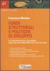 Fondi strutturali e politiche di sviluppo di Francesco Mantino edito da Il Sole 24 Ore Pirola