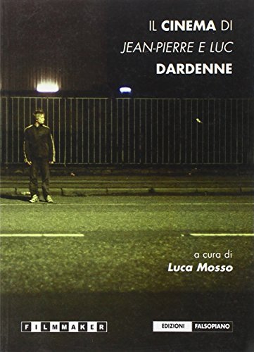 Il cinema dei Dardenne edito da Falsopiano