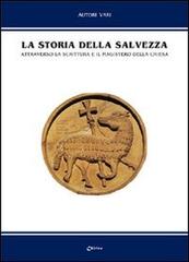 La storia della salvezza. Attraverso la Scrittura e il magistero della Chiesa edito da Chirico