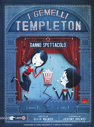 I gemelli Templeton danno spettacolo vol.2 di Ellis Weiner edito da Gallucci