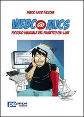 Webcomics. Piccolo manuale del fumetto on-line di Mario Lucio Falcone edito da Primiceri Editore