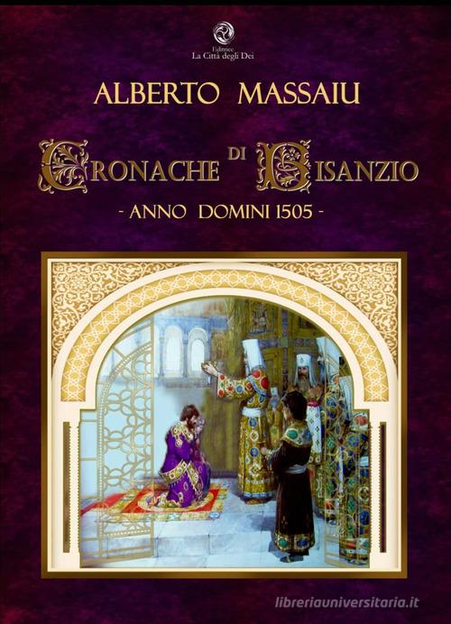 Libro Cronache di Bisanzio. Anno domini 1505 di Alberto Massaiu di La Città degli Dei