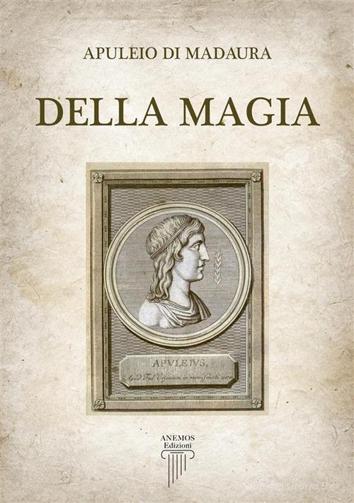 Della magia di Apuleio edito da Anemos (Cavriglia)