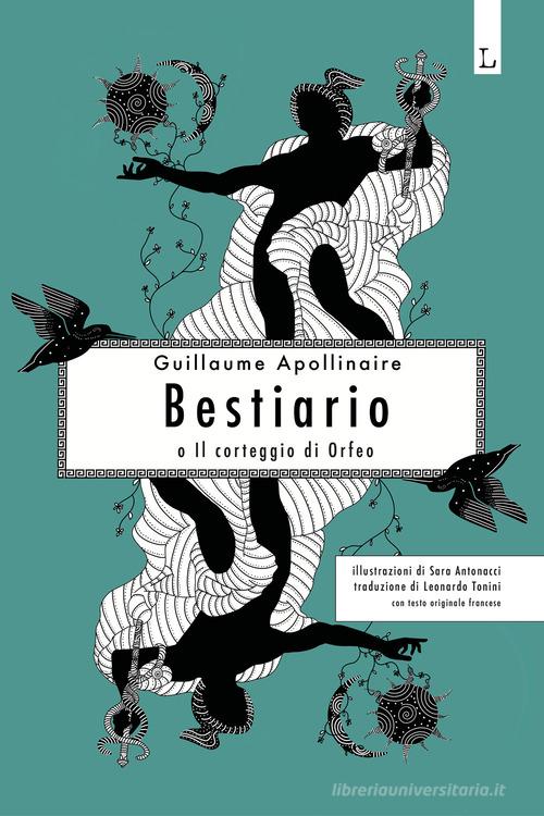 Bestiario. Il corteggio di Orfeo. Ediz. illustrata di Guillaume Apollinaire edito da Lorusso Editore