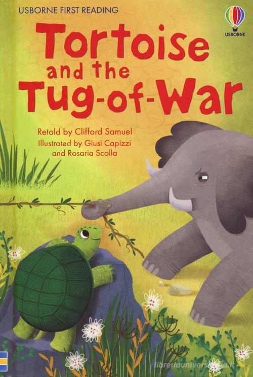 Tortoise and the tug of war. Ediz. a colori di Samuel Clifford edito da Usborne