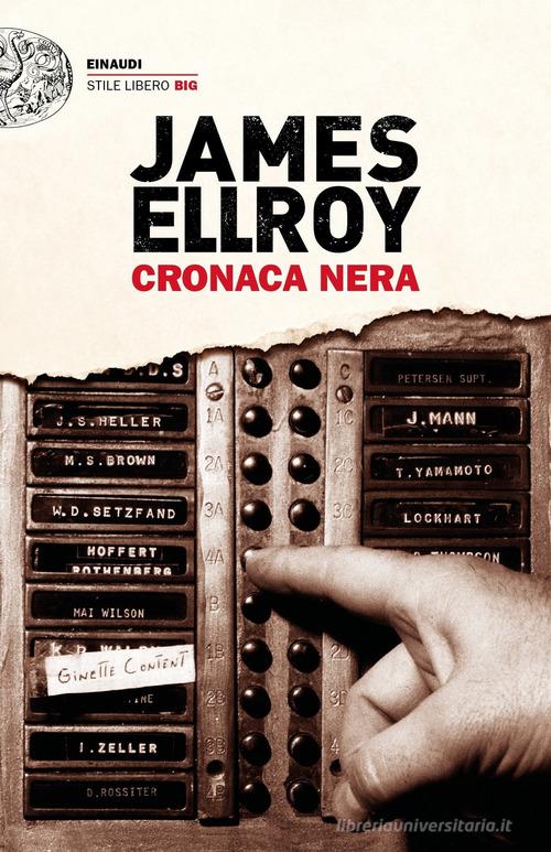 Cronaca nera di James Ellroy edito da Einaudi