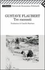 Tre racconti di Gustave Flaubert edito da Feltrinelli