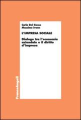 L' impresa sociale. Dialogo tra l'economia aziendale e il diritto d'impresa di Carla Del Gesso, Massimo Ivone edito da Franco Angeli