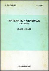 Matematica generale con esercizi vol.2 di Alessandro Di Lorenzo, Luigi Paone edito da Liguori