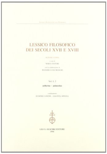 Lessico filosofico dei secoli XVII e XVIII. Sezione latina vol.1.2 edito da Olschki